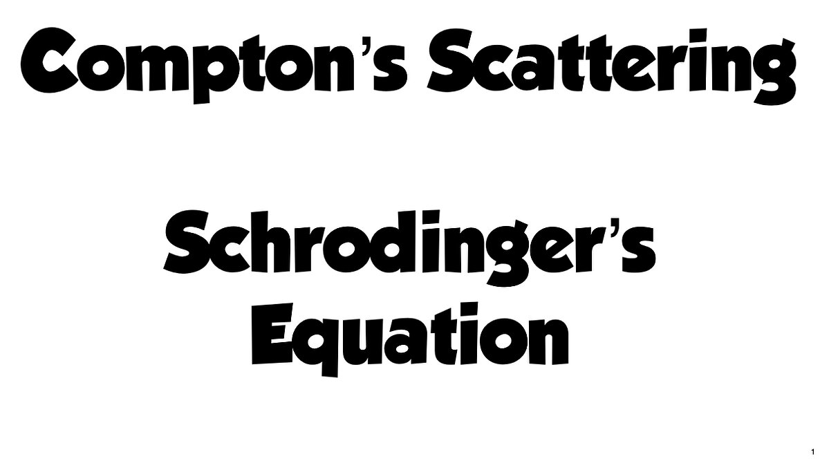 02 Compton and Schrodinger 2026.001